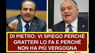 DI PIETRO: VI SPIEGO PERCHÉ GRATTERI LO FA E PERCHÉ NON HA PIÙ VERGOGNA