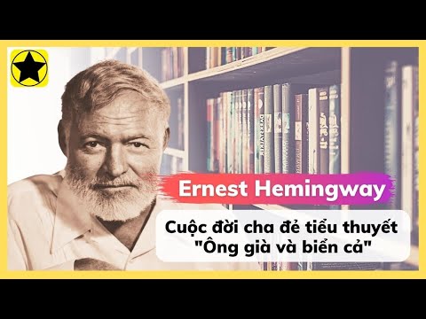 Ernest Hemingway - Tác giả tiểu thuyết