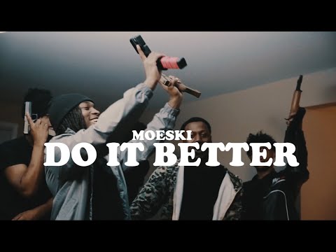 Moeski - Do It Better (Official Video)
