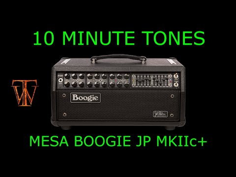 10 Minute Tones - Mesa Boogie JP MKIIc+