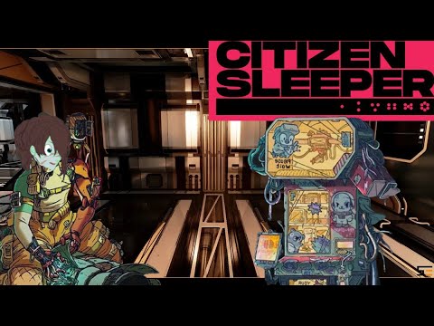Citizen Sleeper Part 3 | Lets Get To Work