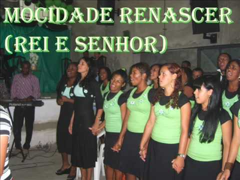 Mocidade Renascer (Rei e Senhor)