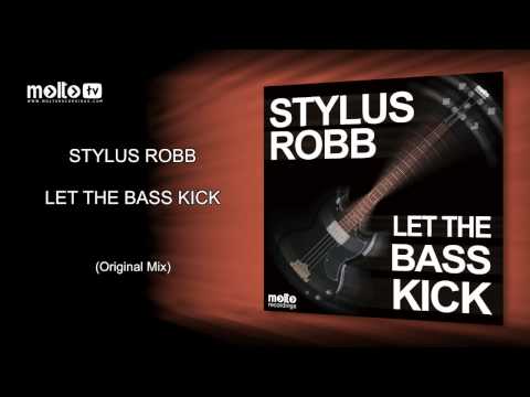 Stylus Robb - Let The Bass Kick