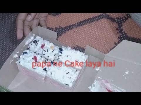 papa ne cake laya bahut tasty lga