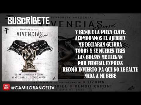 VIVENCIAS REMIX (LETRA) - JUANKA FT OZUNA, YOMO, KENDO KAPONI & DARKIEL