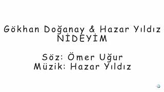 Gökhan DOĞANAY & Hazar YILDIZ - NİDEYİM 2018 DÜET