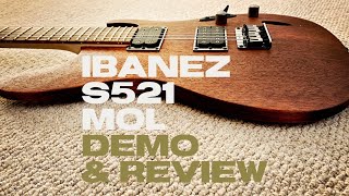 Video thumbnail for Ibanez S521MOL demo & review by jonny capes