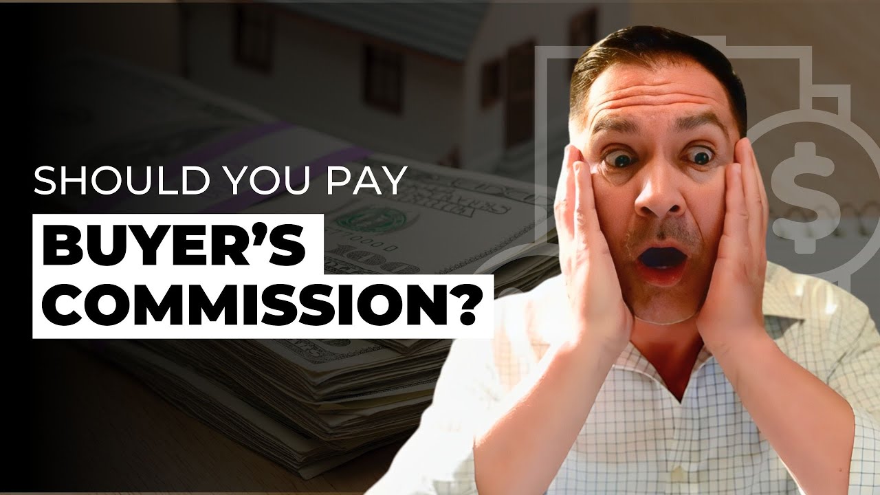 Do You Still Need To Pay Buyer’s Agents’ Commissions?