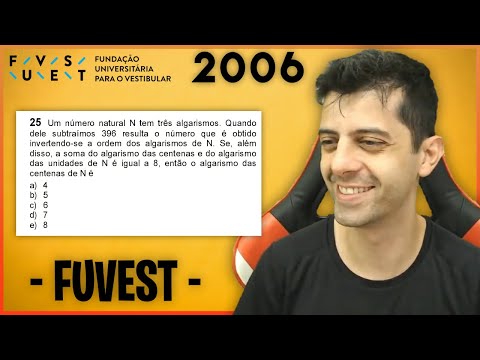 FUVEST 2006 Q25 Mat Um número natural N tem trës algarismos