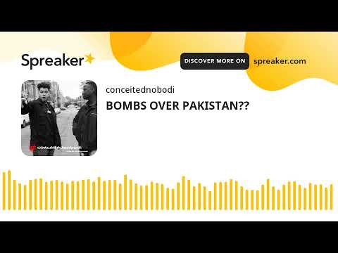 BOMBS OVER PAKISTAN??