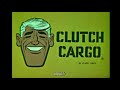 Opening To Clutch Cargo The Complete Series Volume 1 Disc 3 Side B 2005 DVD