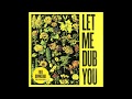 General Roots - Let Me Dub You