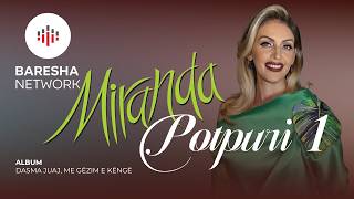 Miranda Hashani - Potpuri 1 (Dasma Juaj, Gëzim E Këngë)