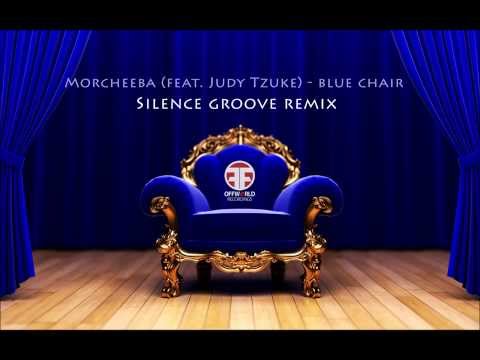 Morcheeba (feat. Judy Tzuke) - Blue Chair (Silence Groove remix) Offworld Recordings Free tune tune)