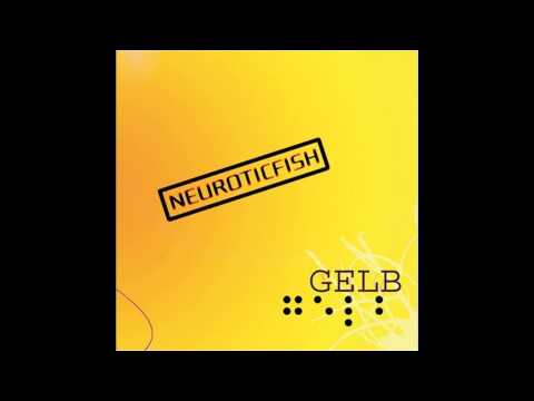 download lagu mp3 mp4 Neuroticfish Gelb, download lagu Neuroticfish Gelb gratis, unduh video klip Neuroticfish Gelb