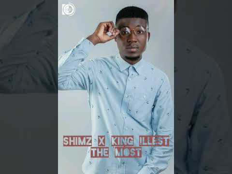SHIMZ X KING ILLEST - THE MOST