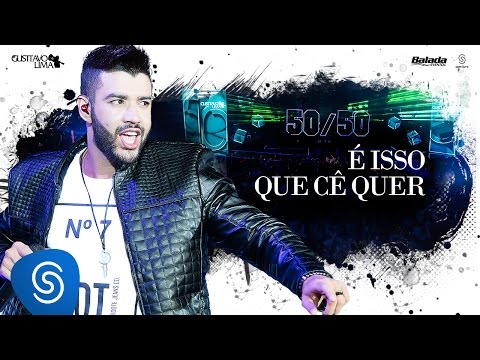 Gusttavo Lima - É Isso Que Cê Quer (Vai Gusttavinho) - DVD 50/50 (Vídeo Oficial)