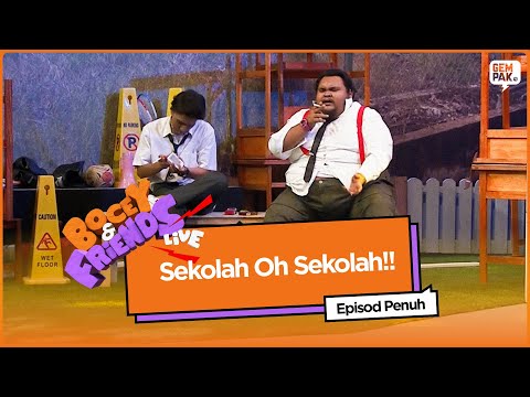 [EPISOD PENUH] Bocey & Friends Live 2018 - Sekolah Oh Sekolah!
