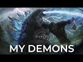 Godzilla Vs Kong Tribute AMV Starset My Demons Birthday Special
