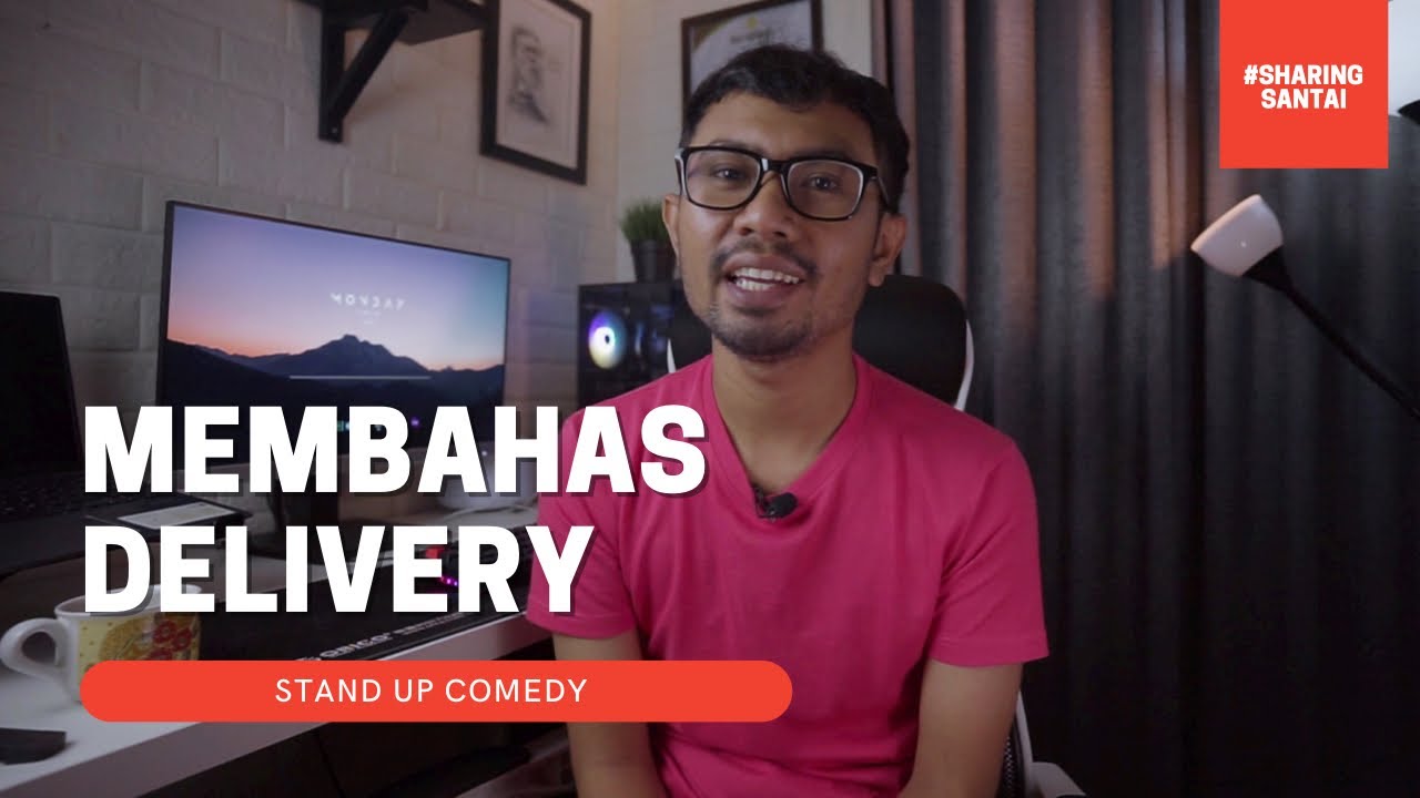 Membahas Delivery Stand Up Comedy