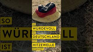 Deutschland bei 40 Grad: Alle drehen durch | WALULIS