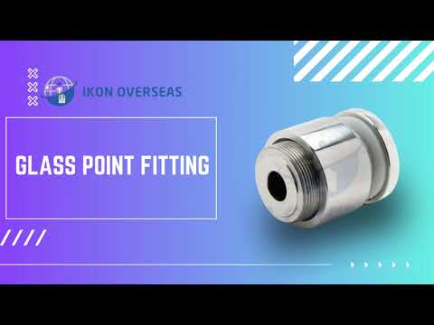 Glass Point Fitting