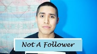 I DON'T FOLLOW THE CROWD