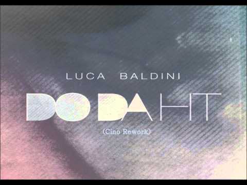 Luca Baldini & Enzo Elia Feat. Liebe Tom - Do Da Hit (Cino Rework)
