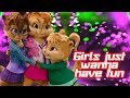 The Chipettes Girls Just Wanna Have Fun