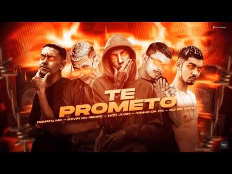 KEVIN DO RECIFE, ZOI DE GATO, DONATO MC, IVINHO DA PG E DON JUAN - TE PROMETO / REMIX BREGA FUNK
