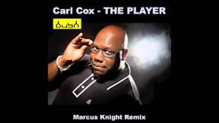 Carl Cox_The Player (Marcus Knight Remix)