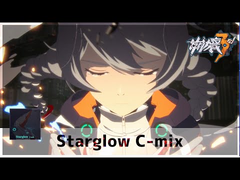 【崩壊3rd】StarglowC-mix　【Starfall x Nightglow】