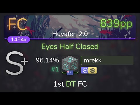 [8.74⭐Live] mrekk | Crywolf - Eyes Half Closed [Huvafen 2.0] 1st +HDDT FC 96.14% {#1 💖839pp FC} osu!