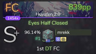 [8.74⭐Live] mrekk | Crywolf - Eyes Half Closed [Huvafen 2.0] 1st +HDDT FC 96.14% {#1 💖839pp FC} osu!