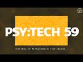 PSY:TECH 59 130bpm 🌀 Psychedelic Techno (Ash Roy, Breger, Egomorph, Juelz, Mngrm)