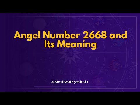 Angel Number 2668 and Its Meaning | Seeing 2668? 🔮