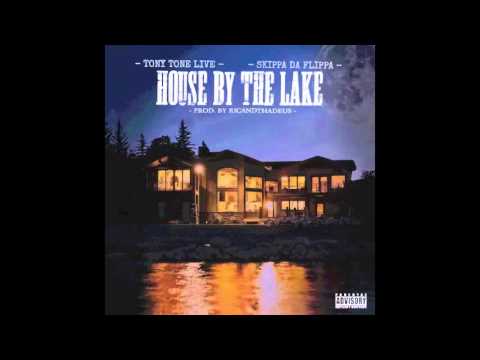 Tony Tone Live Ft. Skippa Da Flippa - House By The Lake