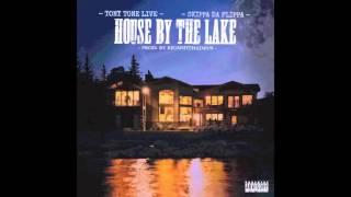Tony Tone Live Ft. Skippa Da Flippa - House By The Lake