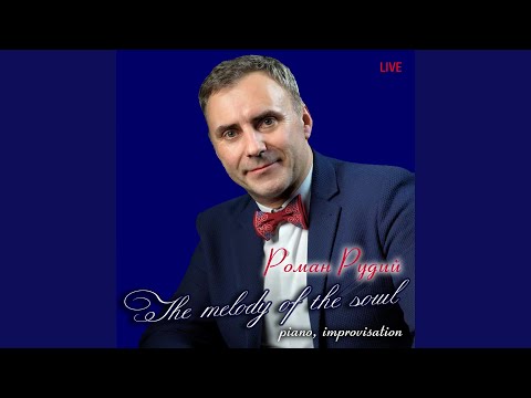 The melody of the soul (Piano Improvisation, Live)