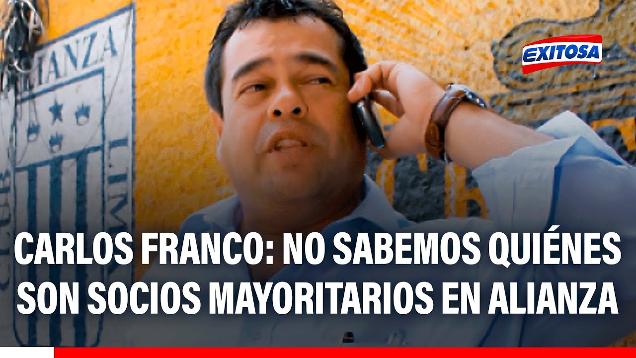 🔴🔵 Carlos Franco: "Desconocemos quiénes son los propietarios de la gerencia mayoritaria en Alianza"