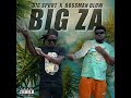 Bossman Dlow Big Za Ft Big Spurt