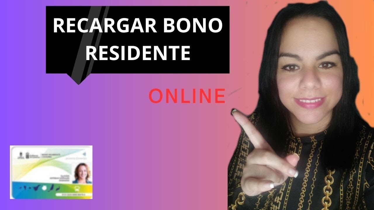 ????RECARGAR BONO RESIDENTE CANARIO?? (100% ONLINE)????? RECARGA ONLINE ??GUAGUAS?