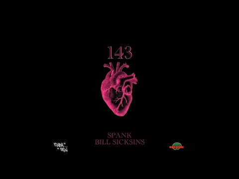 Spank - 143 feat. Bill Sicksins (Official Lyrics Video)