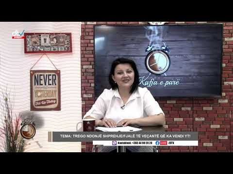 Kafja e parë: TREGO NDONJË SHPREHJE/FJALË TË VEÇANTË QË KA VENDI YT!