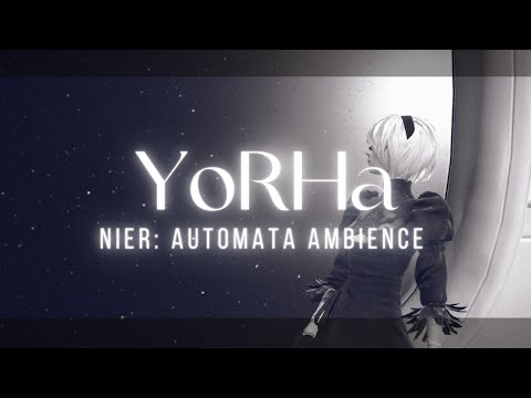 YoRHa Ambience | NieR: Automata | Music to Relax and Study