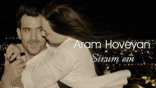 Aram Hoveyan - Sirum em (2022)