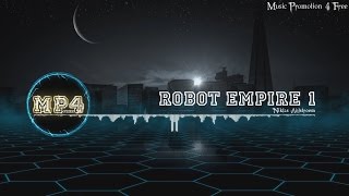 Robot Empire 1 by Niklas Ahlström - [Electro Music]