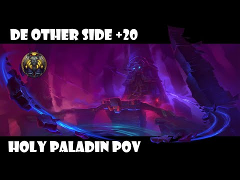 De Other Side +20 THIS DUNGEON WILL MAKE YOUR TANK CRY! Holy Paladin Walkthrough
