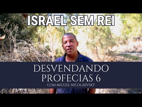 Desvendando as Profecias 6, Sem Rei até o Final dos Tempos