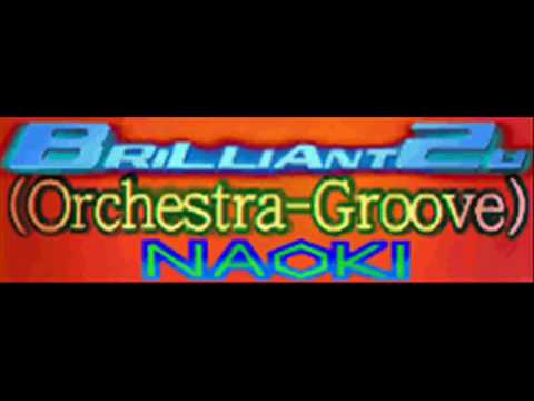 NAOKI - BRILLIANT 2U (Orchestra Groove) [HQ]